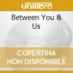 Between You & Us cd musicale di AMAZING RHYTHM ACES