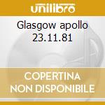 Glasgow apollo 23.11.81 cd