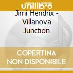 Jimi Hendrix - Villanova Junction cd