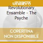Revolutionary Ensamble - The Psyche cd