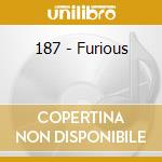 187 - Furious cd