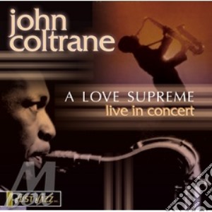 A Love Supreme - Live In Concert cd musicale di COLTRANE JOHN