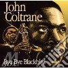 John Coltrane - Bye Bye Blackbird cd