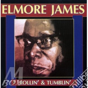 Rollin' & Tumblin' cd musicale di JAMES ELMORE