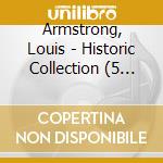 Armstrong, Louis - Historic Collection (5 Cd) cd