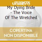 My Dying Bride - The Voice Of The Wretched cd