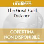 The Great Cold Distance cd