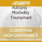 Autopsy - Morbidity Triumphant cd