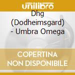 Dhg (Dodheimsgard) - Umbra Omega cd