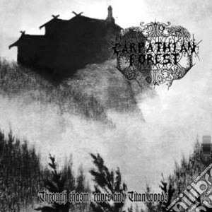 Carpathian Forest - Through Chasm, Caves & Titan cd musicale di Forest Carpathian