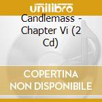 Candlemass - Chapter Vi (2 Cd) cd
