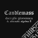 Candlemass - Dactylis Glomerate & Abstrakt (2 Cd) cd