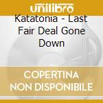 Katatonia - Last Fair Deal Gone Down cd