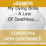 My Dying Bride - A Line Of Deathless Kings cd
