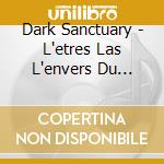 Dark Sanctuary - L'etres Las L'envers Du Miroir cd