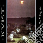 Kvist - For Kunsten Maa Vi Evig Vike cd