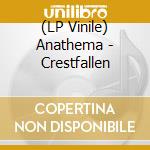 (LP Vinile) Anathema - Crestfallen vinile