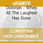 Dolorian - When All The Laughter Has Gone cd