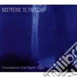 Neptune Towers - Transmissions From Empire Algol cd