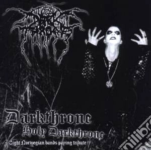 Darkthrone - Holy Darkthrone cd musicale di Darkthrone