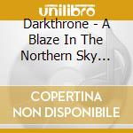 Darkthrone - A Blaze In The Northern Sky (20th Anniversary Edition) (2 Cd) cd