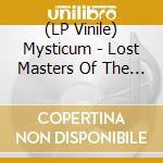 (LP Vinile) Mysticum - Lost Masters Of The Universe (2 Lp) vinile