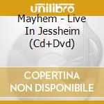 Mayhem - Live In Jessheim (Cd+Dvd) cd musicale di Mayhem
