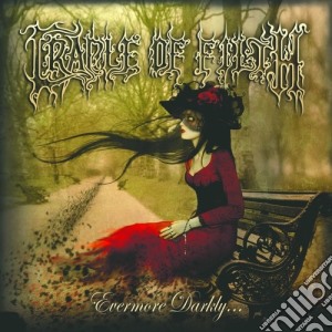 Cradle Of Filth - Evermore Darkly cd musicale di Cradle Of Filth