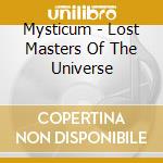 Mysticum - Lost Masters Of The Universe cd