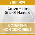 Cancer - The Sins Of Mankind cd