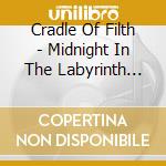 Cradle Of Filth - Midnight In The Labyrinth (Brilliant Case) (2 Cd) cd