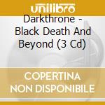 Darkthrone - Black Death And Beyond (3 Cd) cd