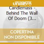 Candlemass - Behind The Wall Of Doom (3 Cd+2 Dvd) cd
