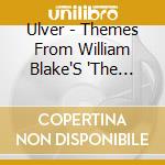 Ulver - Themes From William Blake'S 'The Marriage Of (2 Cd) cd