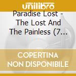 Paradise Lost - The Lost And The Painless (7 Cd) cd