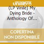 (LP Vinile) My Dying Bride - Anthology Of Sombre Reflections (8 Lp) vinile