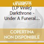 (LP Vinile) Darkthrone - Under A Funeral Moon lp vinile di Darkthrone