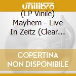 (LP Vinile) Mayhem - Live In Zeitz (Clear Vinyl) vinile