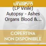 (LP Vinile) Autopsy - Ashes Organs Blood & Crypts vinile