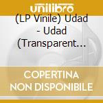 (LP Vinile) Udad - Udad (Transparent Vinyl) vinile