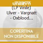 (LP Vinile) Ulver - Vargnatt - Oxblood Edition vinile
