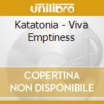 Katatonia - Viva Emptiness cd