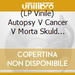 (LP Vinile) Autopsy V Cancer V Morta Skuld V Static - Peace Till Death vinile