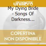 My Dying Bride - Songs Of Darkness... cd