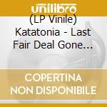(LP Vinile) Katatonia - Last Fair Deal Gone Down (Clear Vinyl) vinile