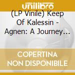 (LP Vinile) Keep Of Kalessin - Agnen: A Journey Through The Dark lp vinile
