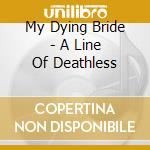 My Dying Bride - A Line Of Deathless cd
