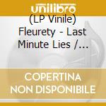 (LP Vinile) Fleurety - Last Minute Lies / I Left The Planet vinile