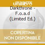 Darkthrone - F.o.a.d (Limited Ed.) cd