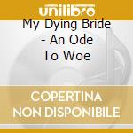 My Dying Bride - An Ode To Woe cd